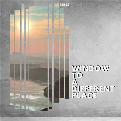 アルバム/Window To A Different Place - Piano For Mind Focus/Teres