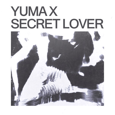 シングル/Secret Lover/Yuma X