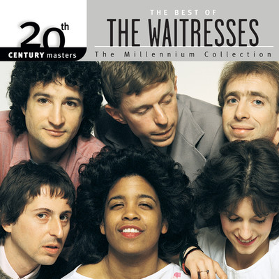 Best Of The Waitresses: 20th Century Masters: The Millennium Collection/ザ・ウェイトレスィズ