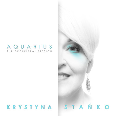 Aquarius (The Orchestral Session)/Krystyna Stanko
