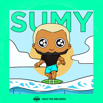 Sumy／Sunamy／Holy Pig