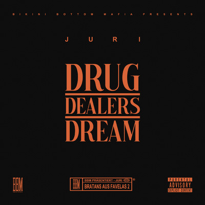 Drug Dealers Dream (Explicit)/JURI