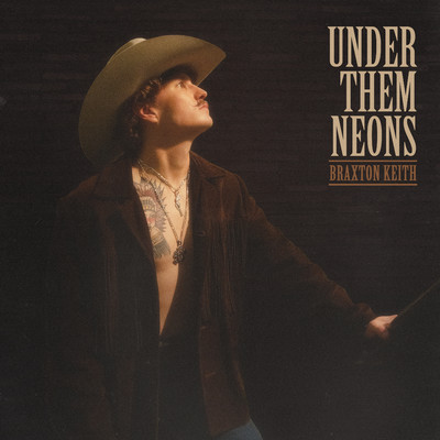 シングル/Under Them Neons/Braxton Keith