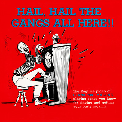 アルバム/Hail, Hail the Gang's All Here (Remastered from the Original Somerset Tapes)/Frank 88 Malone