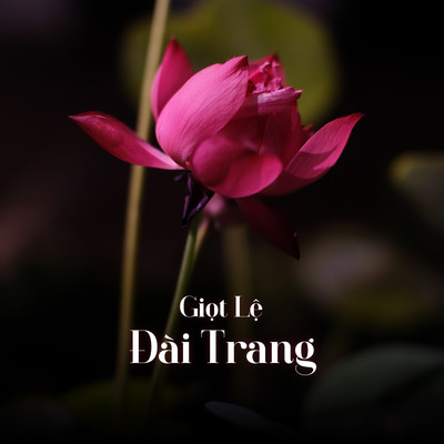 Giot Le Dai Trang/Phuong Nhi