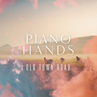 Old Town Road (Piano Version)/Piano Hands／James Morgan／Juliette Pochin