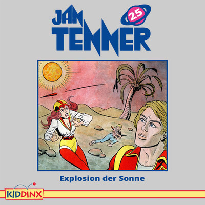 Kapitel 10: Explosion der Sonne (Folge 25)/Jan Tenner