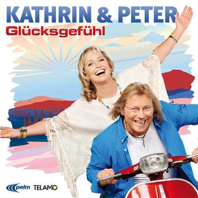 アルバム/Glucksgefuhl/Kathrin & Peter