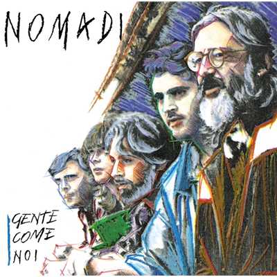 Gente Come Noi (Remastered Version)/Nomadi
