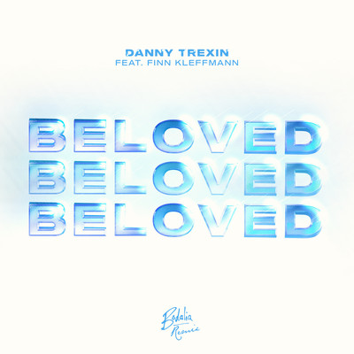 Beloved (feat. Finn Kleffmann) [Bodalia Remix]/Danny Trexin