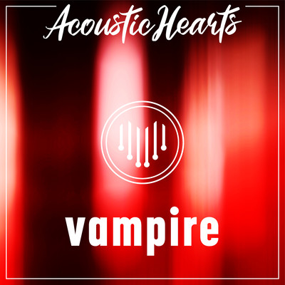 シングル/vampire/Acoustic Hearts