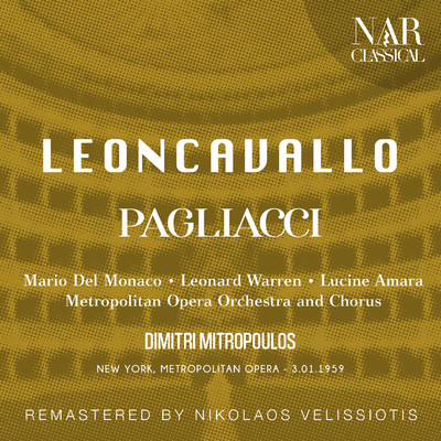 Pagliacci, IRL 11, Prologo: ”Introduzione”/Metropolitan Opera Orchestra