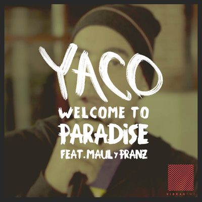 シングル/Welcome to Paradise (feat. Maul & Pranz) [En Vivo]/Yaco