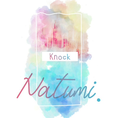 Knock/Natumi.
