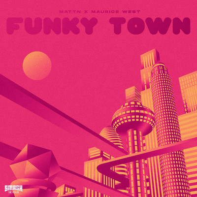 Funky Town/MATTN & Maurice West
