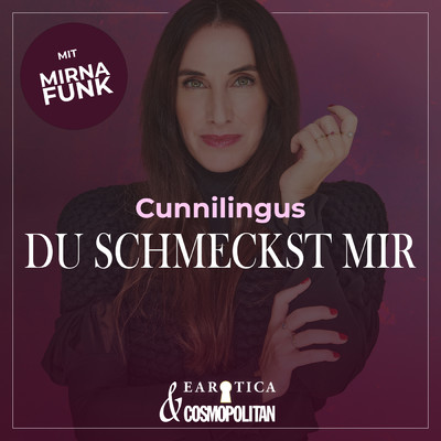 アルバム/Cunnilingus (Mirna macht's by COSMOPOLITAN) (Explicit)/EAROTICA