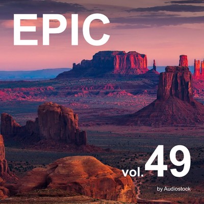 アルバム/EPIC, Vol. 49 -Instrumental BGM- by Audiostock/Various Artists
