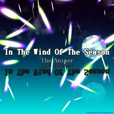 シングル/In The Wind Of The Season The Answer/67cy