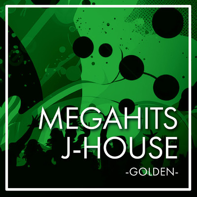 MEGAHITS J-HOUSE -GOLDEN-/Various Artists