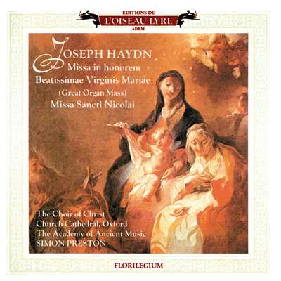 アルバム/Haydn: Great Organ Mass; Missa Sancti Nicolai; Missa Rorate Coeli/サイモン・プレストン／オックスフォード・クライスト・チャーチ聖歌隊／エンシェント室内管弦楽団