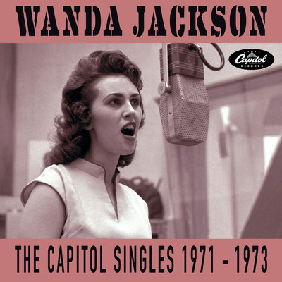 アルバム/The Capitol Singles 1971-1973/ワンダ・ジャクソン