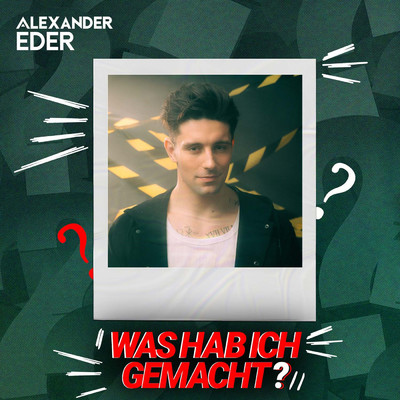 シングル/Was hab ich gemacht/Alexander Eder