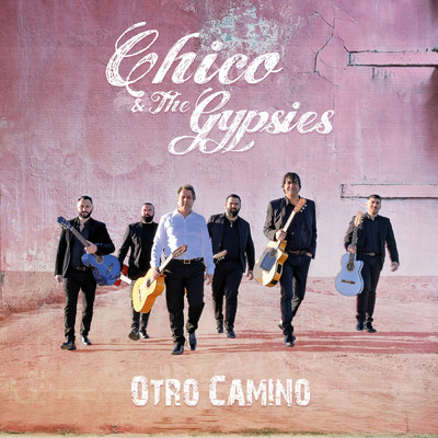 アルバム/Otro Camino/チコ&ザ・ジプシーズ