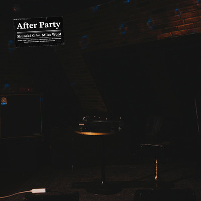 After Party (featuring Miles Word)/Shunske G