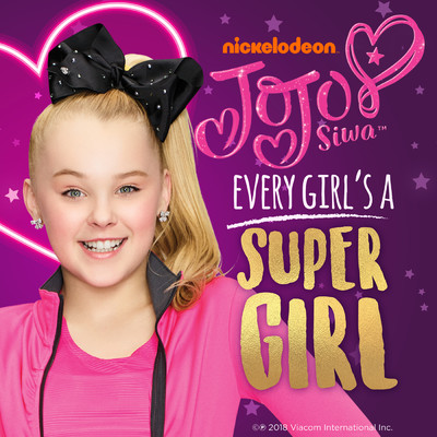 Every Girl's A Super Girl (Sped Up)/JoJo Siwa (Kids)