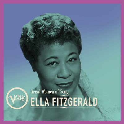 Great Women Of Song: Ella Fitzgerald/エラ・フィッツジェラルド