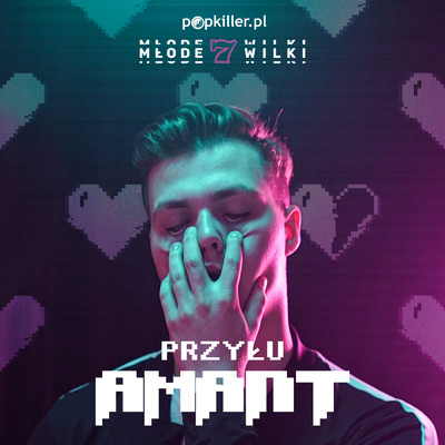 Amant (Explicit)/Przylu／Popkiller Mlode Wilki