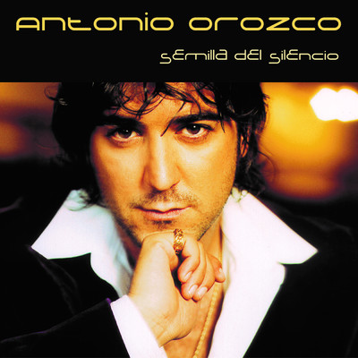 アルバム/Semilla Del Silencio/Antonio Orozco