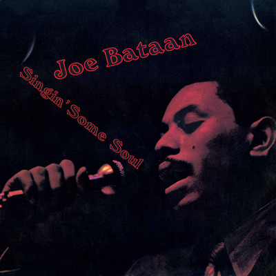 アルバム/Singin' Some Soul/Joe Bataan