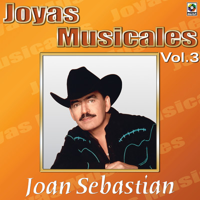 アルバム/Joyas Musicales, Vol. 3: La Mama de los Pollitos/Joan Sebastian