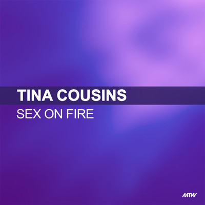 Sex On Fire (Sonic Palms Club Mix)/Tina Cousins