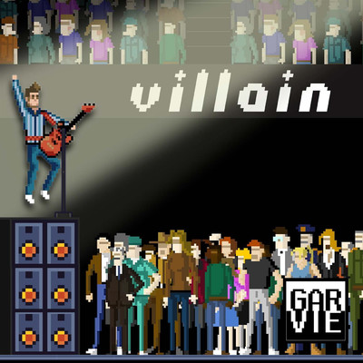シングル/Villain/Garvie
