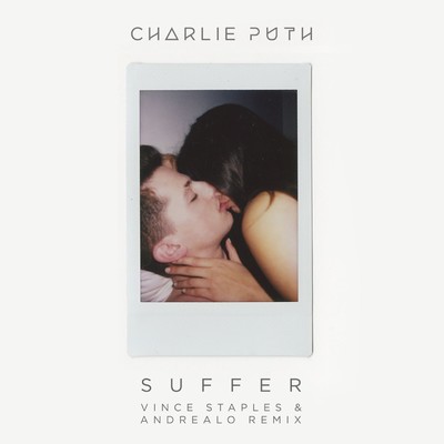 Suffer (Vince Staples & AndreaLo Remix)/Charlie Puth