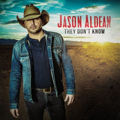 They Don't Know/Jason Aldean