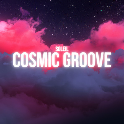 アルバム/Cosmic Groove/Soleil