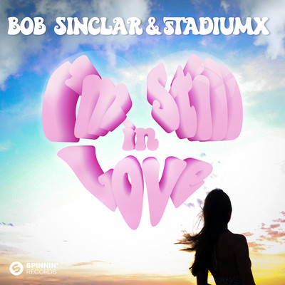 I'm Still In Love (Extended Mix)/Bob Sinclar & Stadiumx