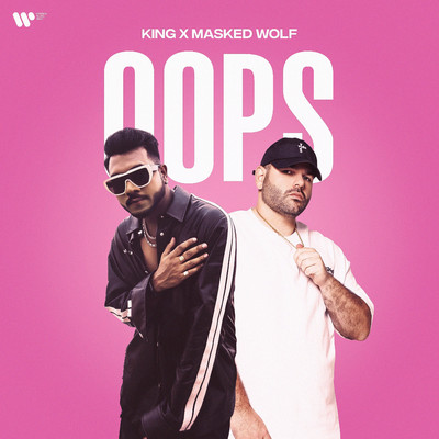OOPS (feat. Masked Wolf)/King & Masked Wolf