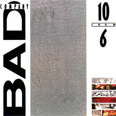 アルバム/10 from 6 (2009 Remaster)/Bad Company