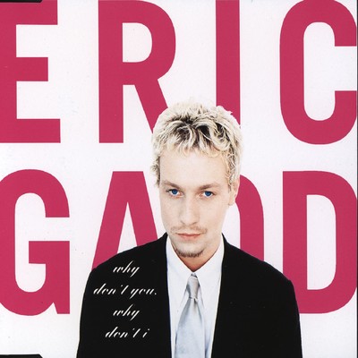 Why Don't You, Why Don't I/Eric Gadd