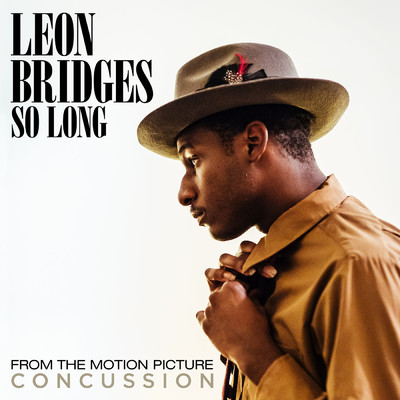 So Long (From The Motion Picture Concussion)/Leon Bridges