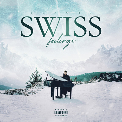 Swiss Feelings/Fero47