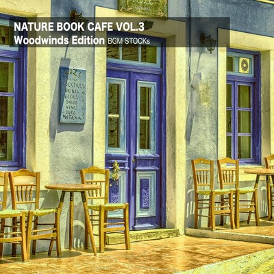 Nature Book Cafe Vol.3 (Woodwinds Edition)/BGM STOCKs