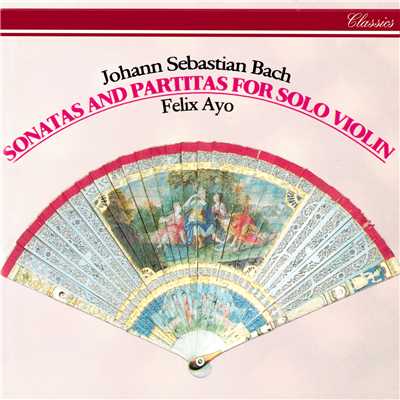 シングル/J.S. Bach: Sonata for Violin Solo No. 1 in G minor, BWV 1001 - 4. Presto/フェリックス・アーヨ