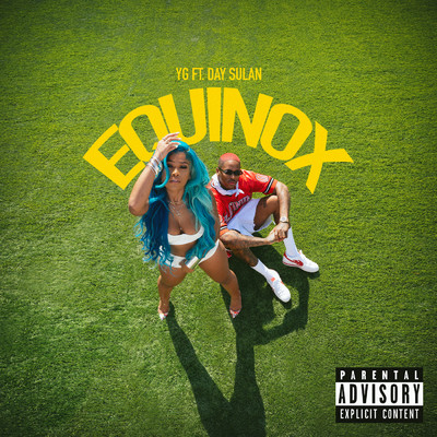 Equinox (Explicit) (featuring Day Sulan)/YG