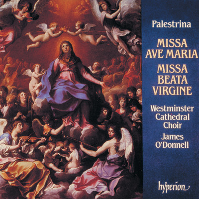Palestrina: Missa De beata virgine & Missa Ave Maria/Westminster Cathedral Choir／ジェームズ・オドンネル