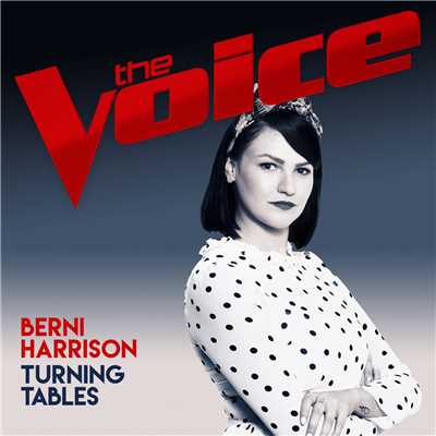 シングル/Turning Tables (The Voice Australia 2017 Performance)/Berni Harrison